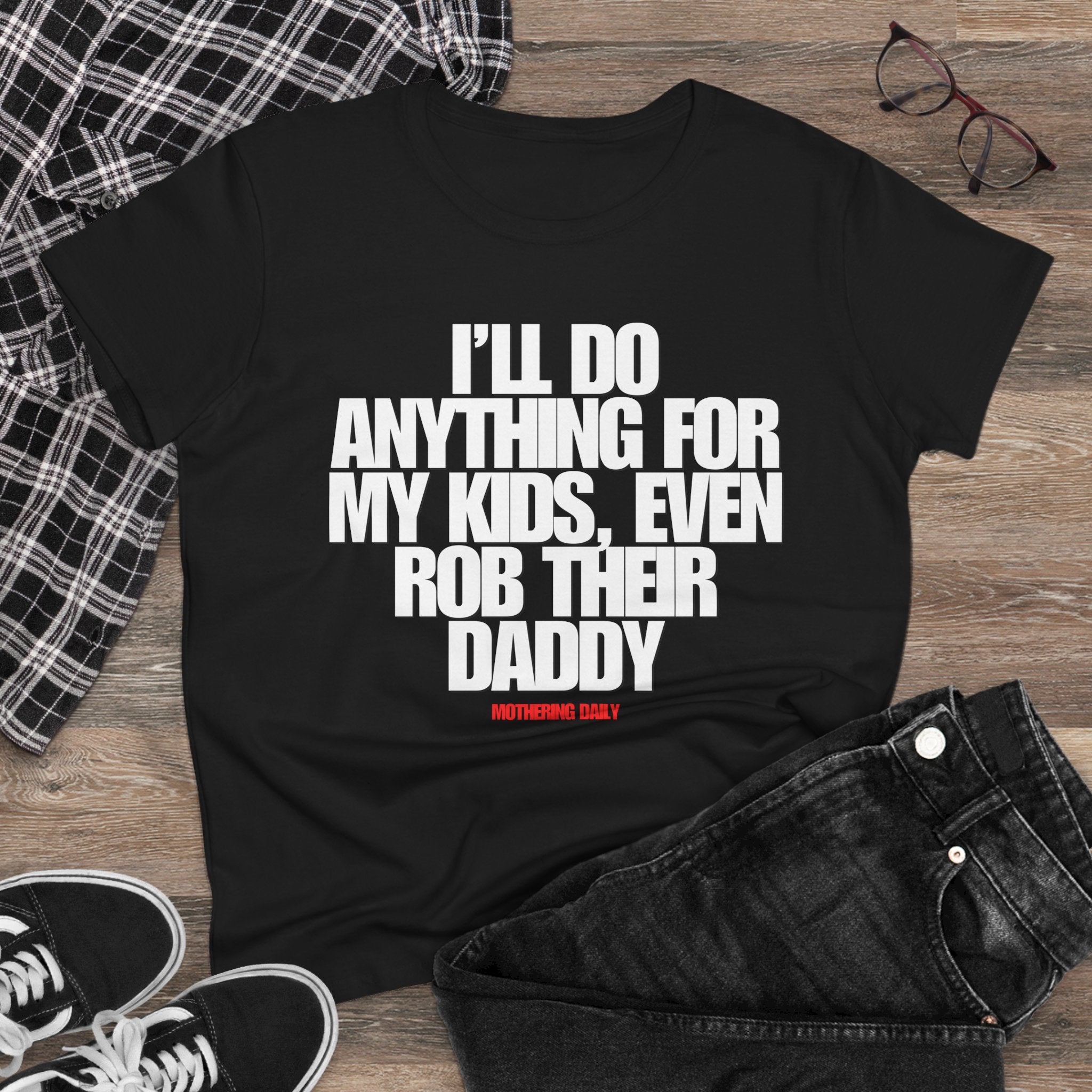 Anything For My Kids Tee