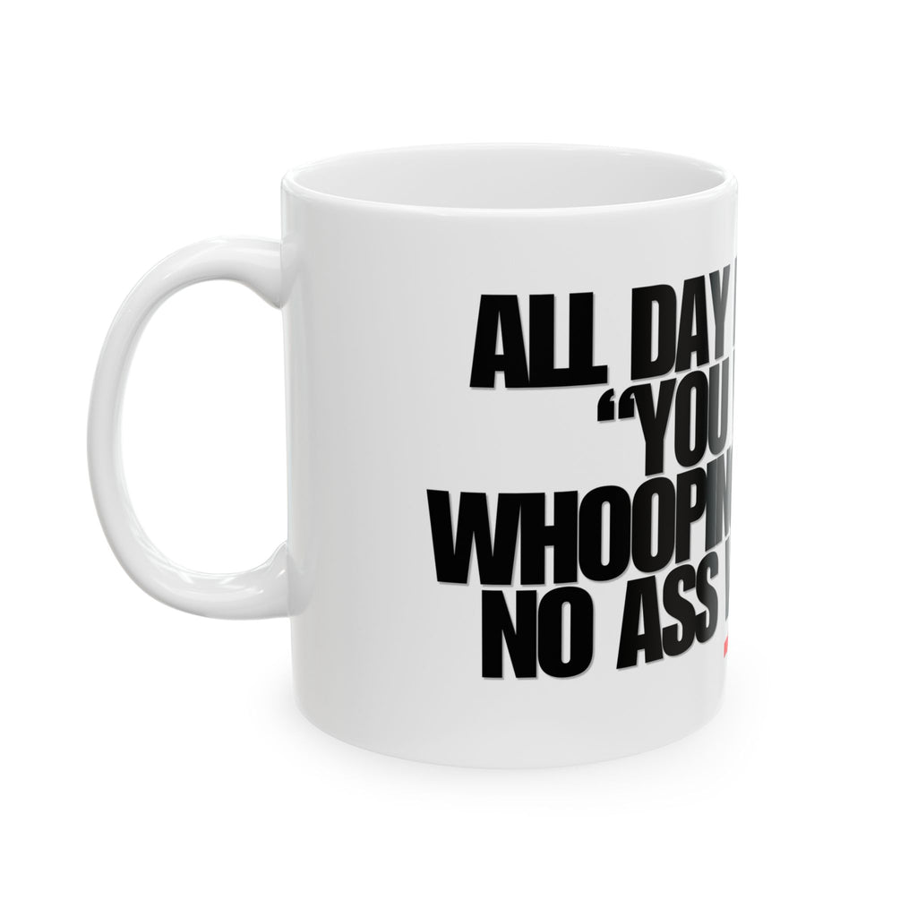 No Ass Whooped Mug