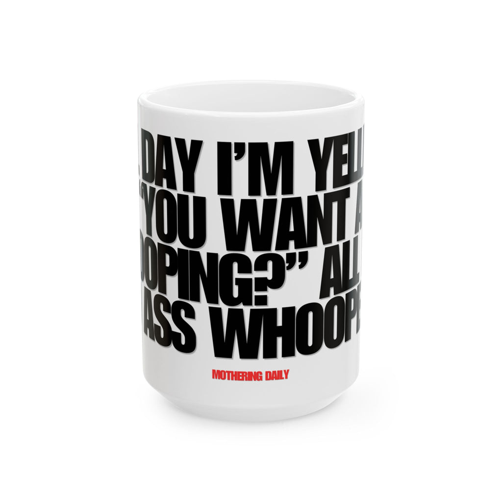 No Ass Whooped Mug
