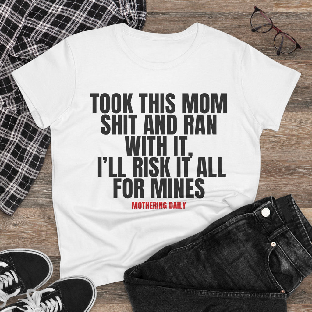 TOOK THIS MOM SHIT TEE