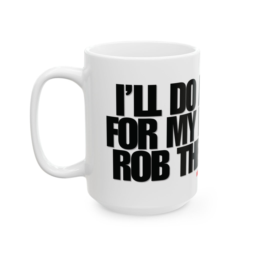 Anything For My Kids Mug
