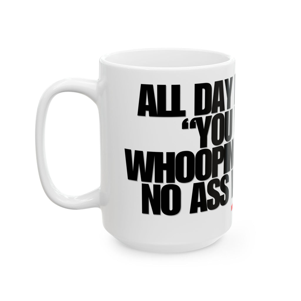 No Ass Whooped Mug