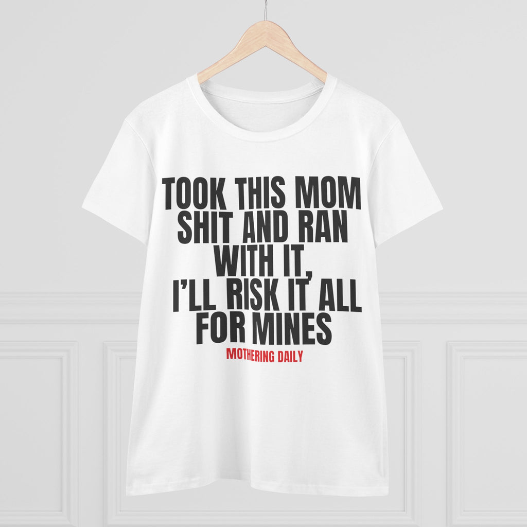 TOOK THIS MOM SHIT TEE