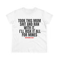 TOOK THIS MOM SHIT TEE