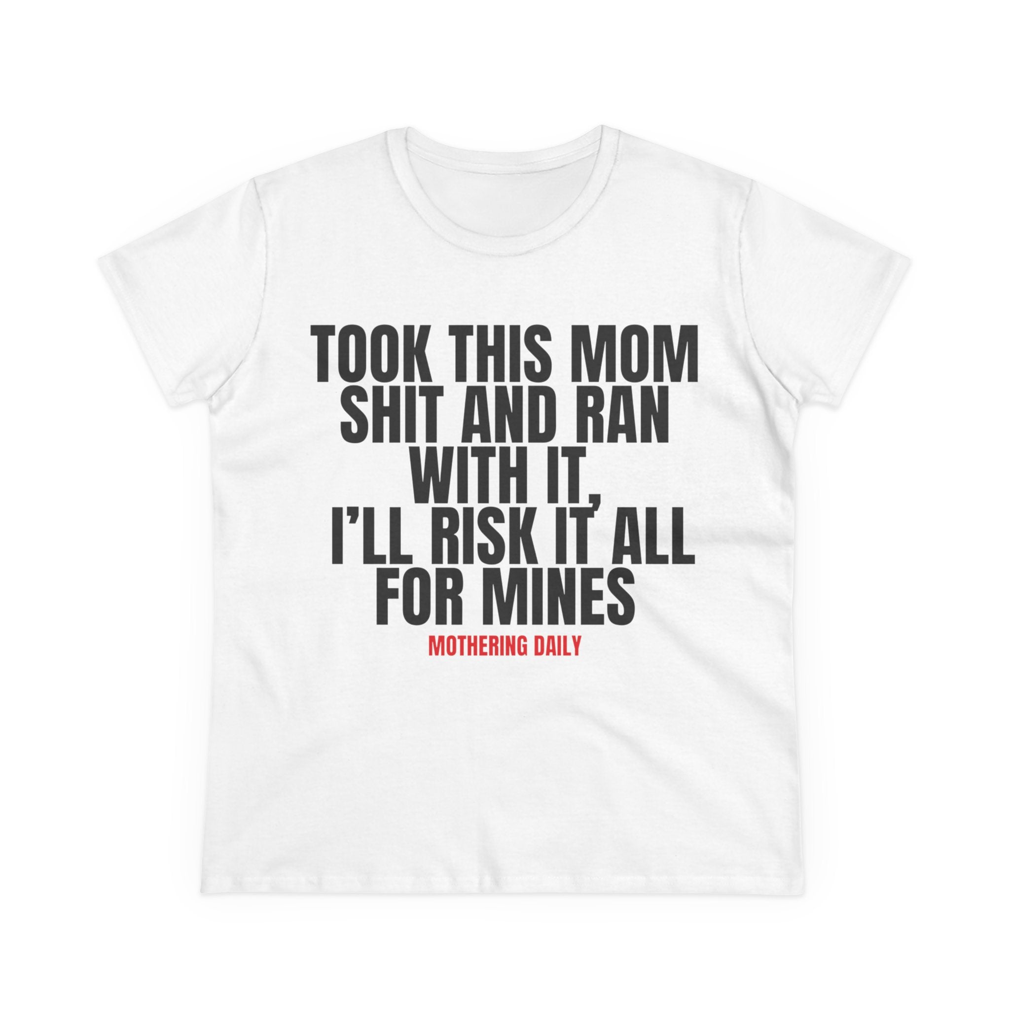 TOOK THIS MOM SHIT TEE