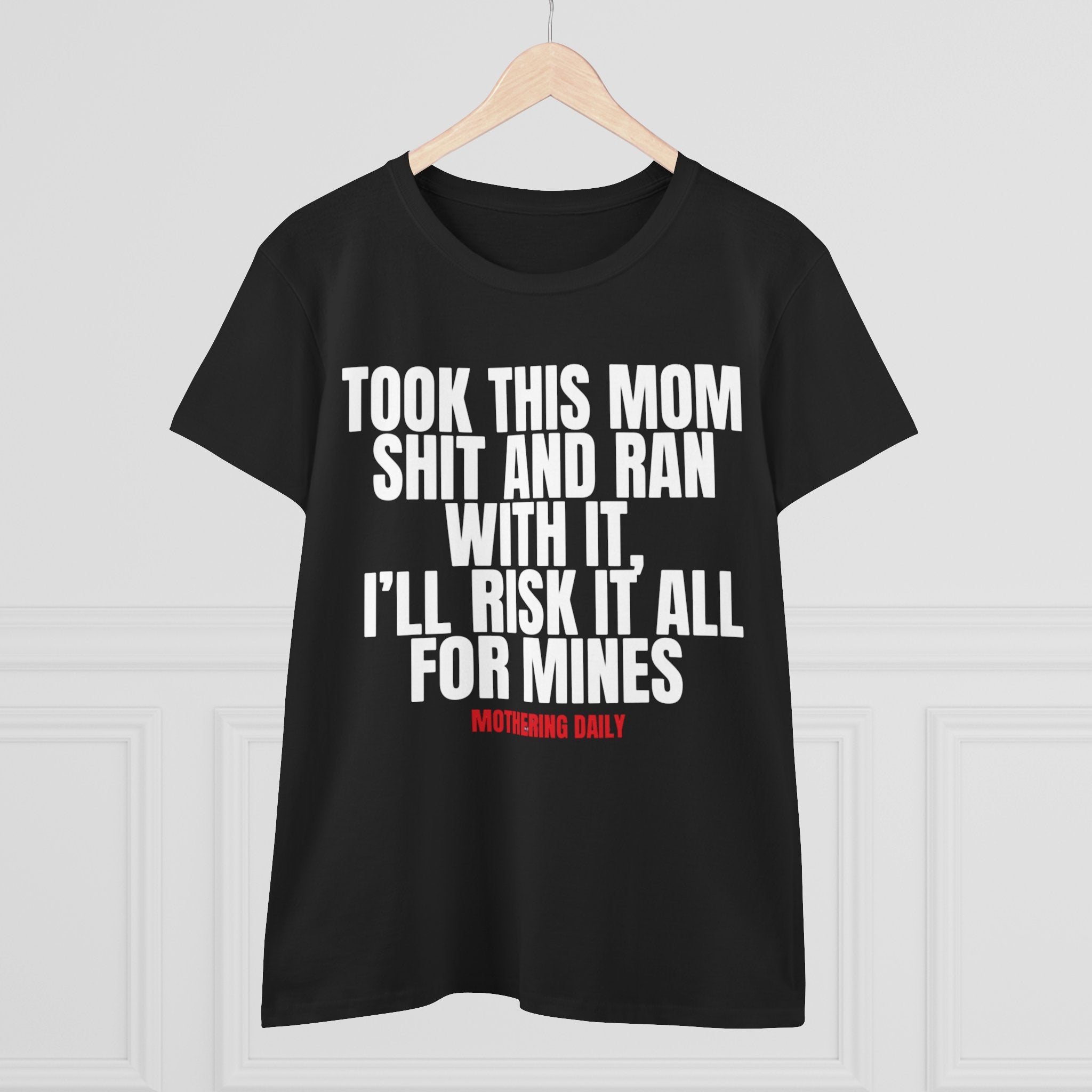 TOOK THIS MOM SHIT TEE