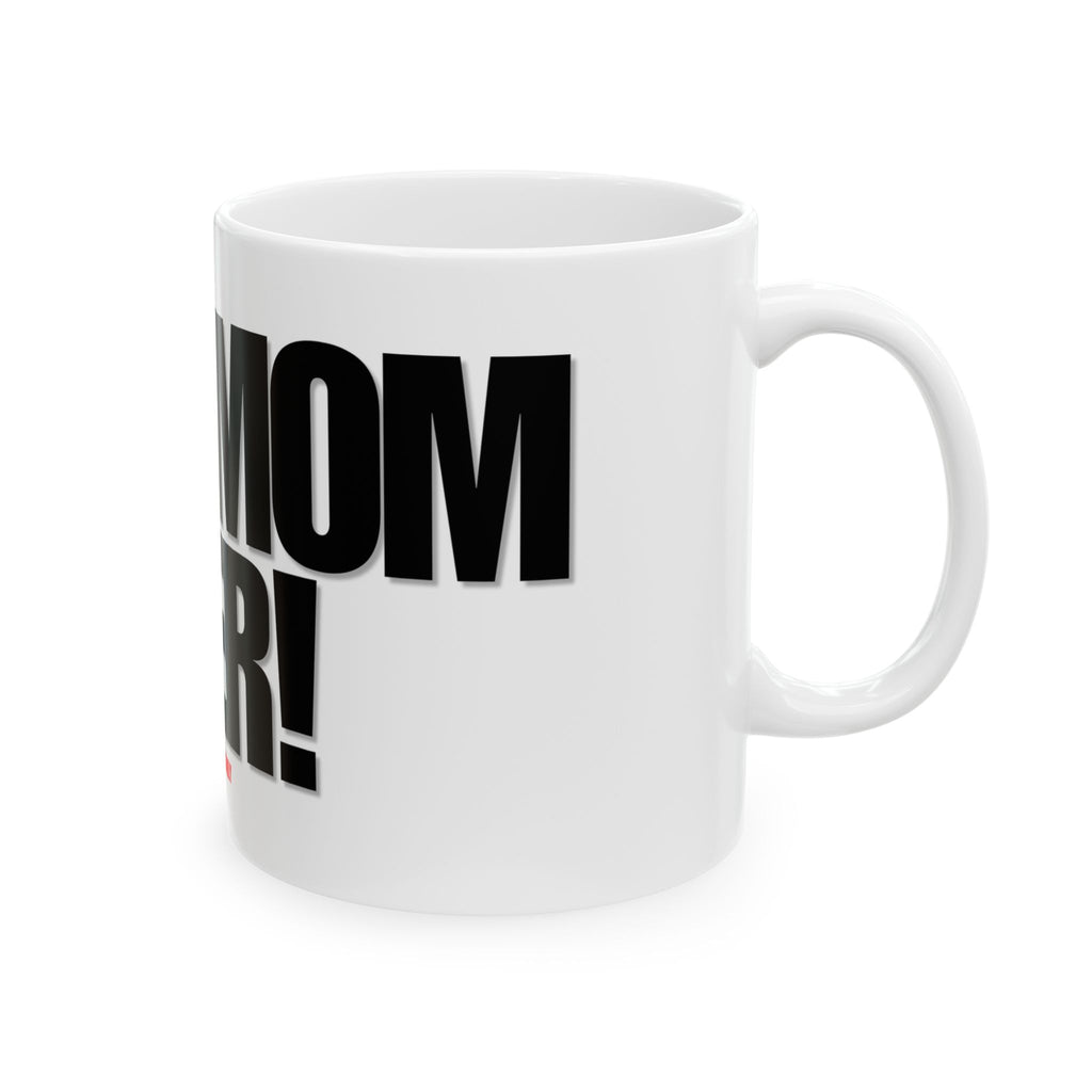 Best Mom Ever Mug