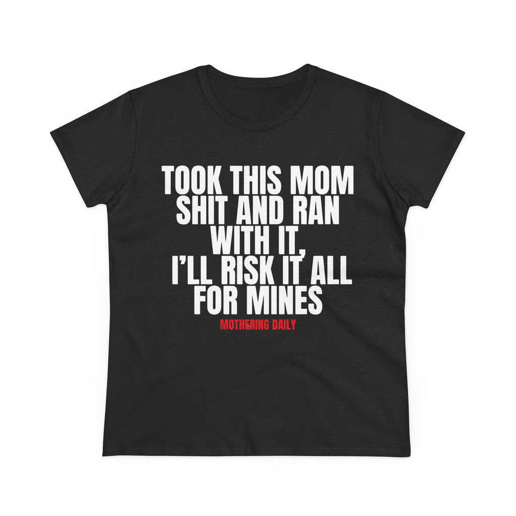 TOOK THIS MOM SHIT TEE