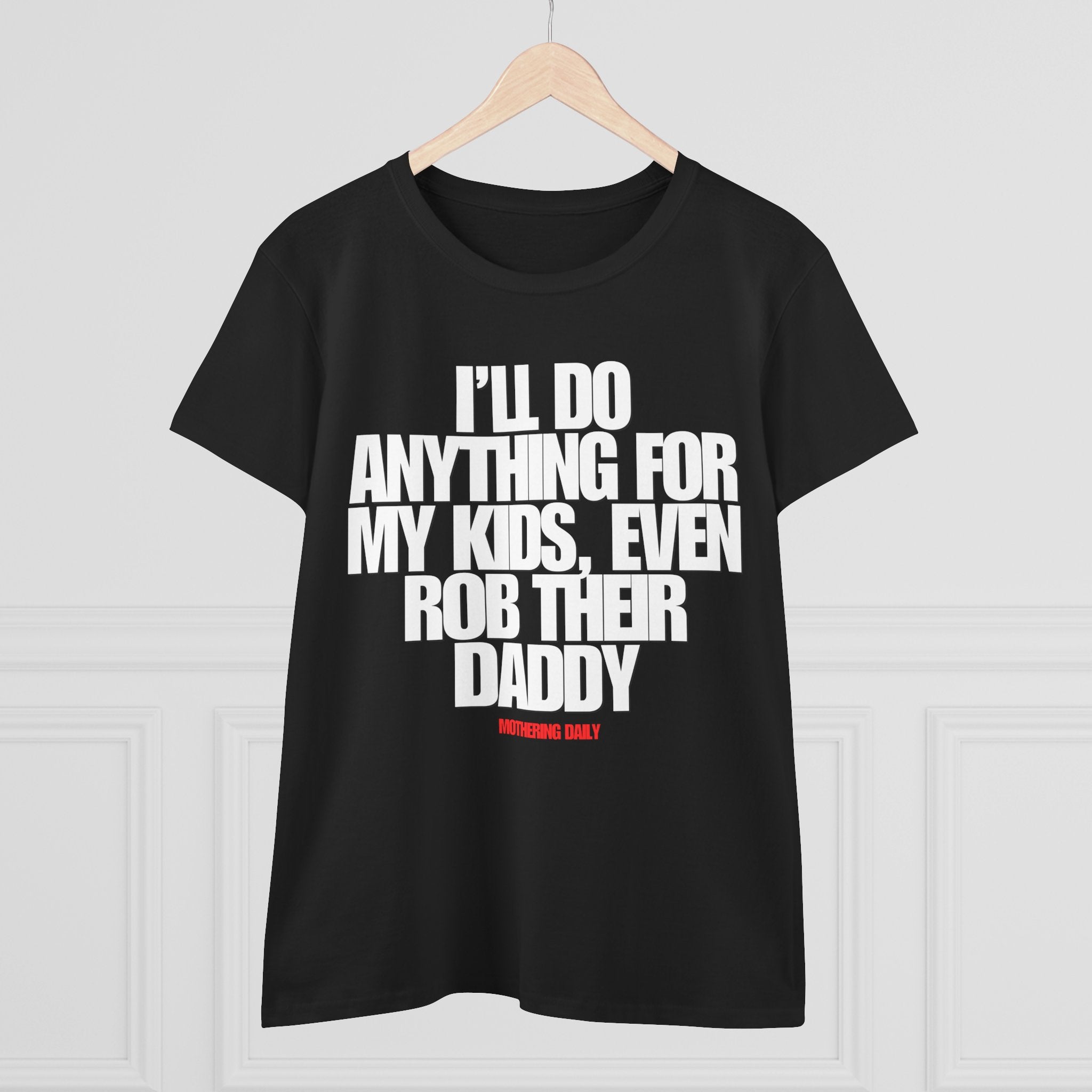 Anything For My Kids Tee